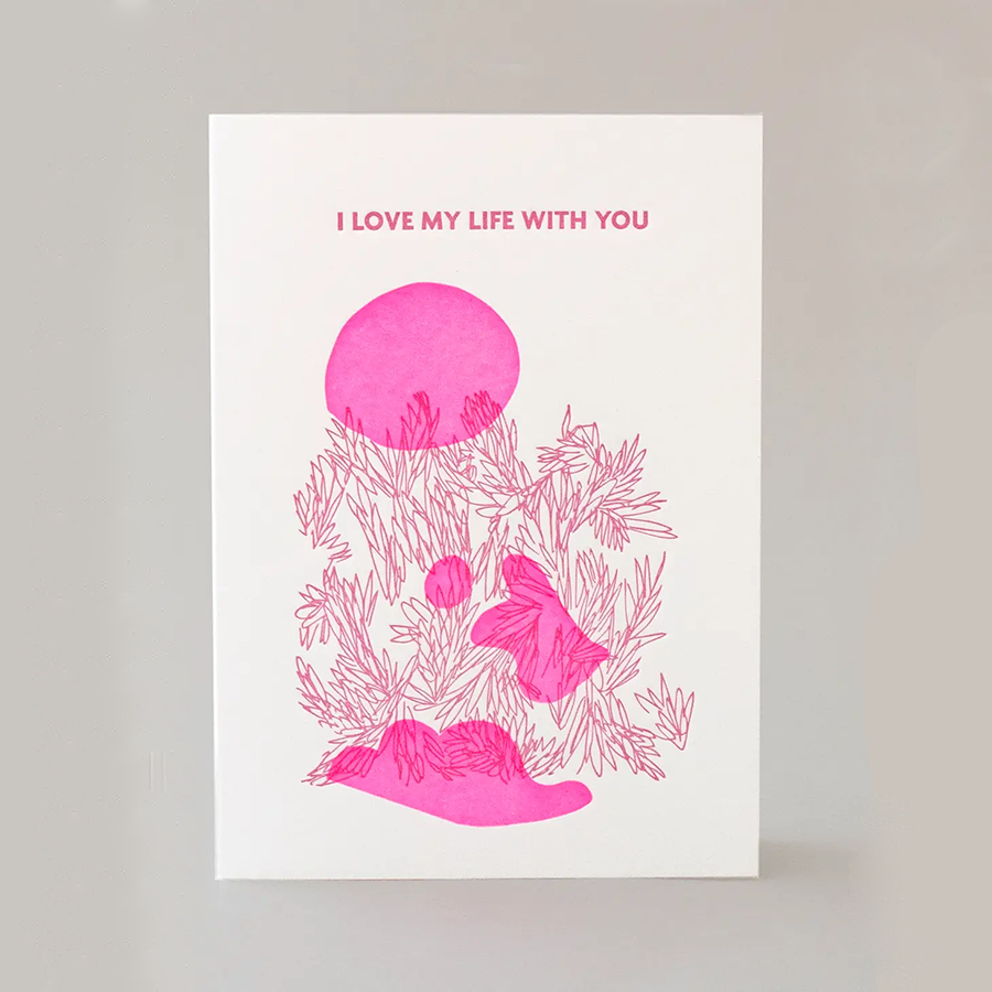 I Love My Life With You Card